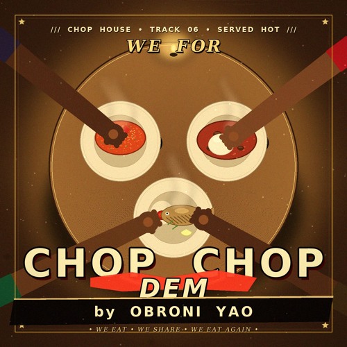 We For Chop Chop Dem